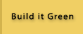 Build it Green